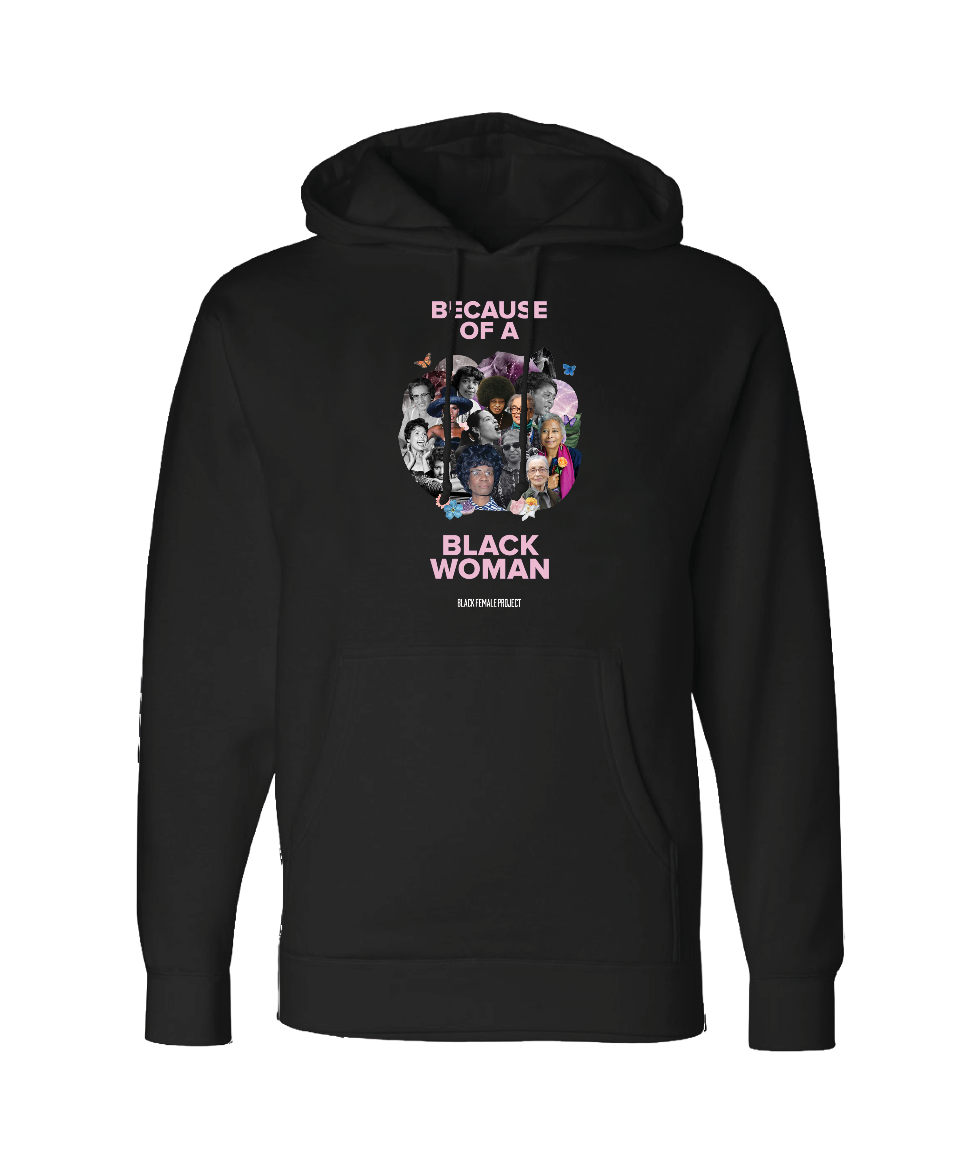 Because of a Black Woman Collage Hoodie