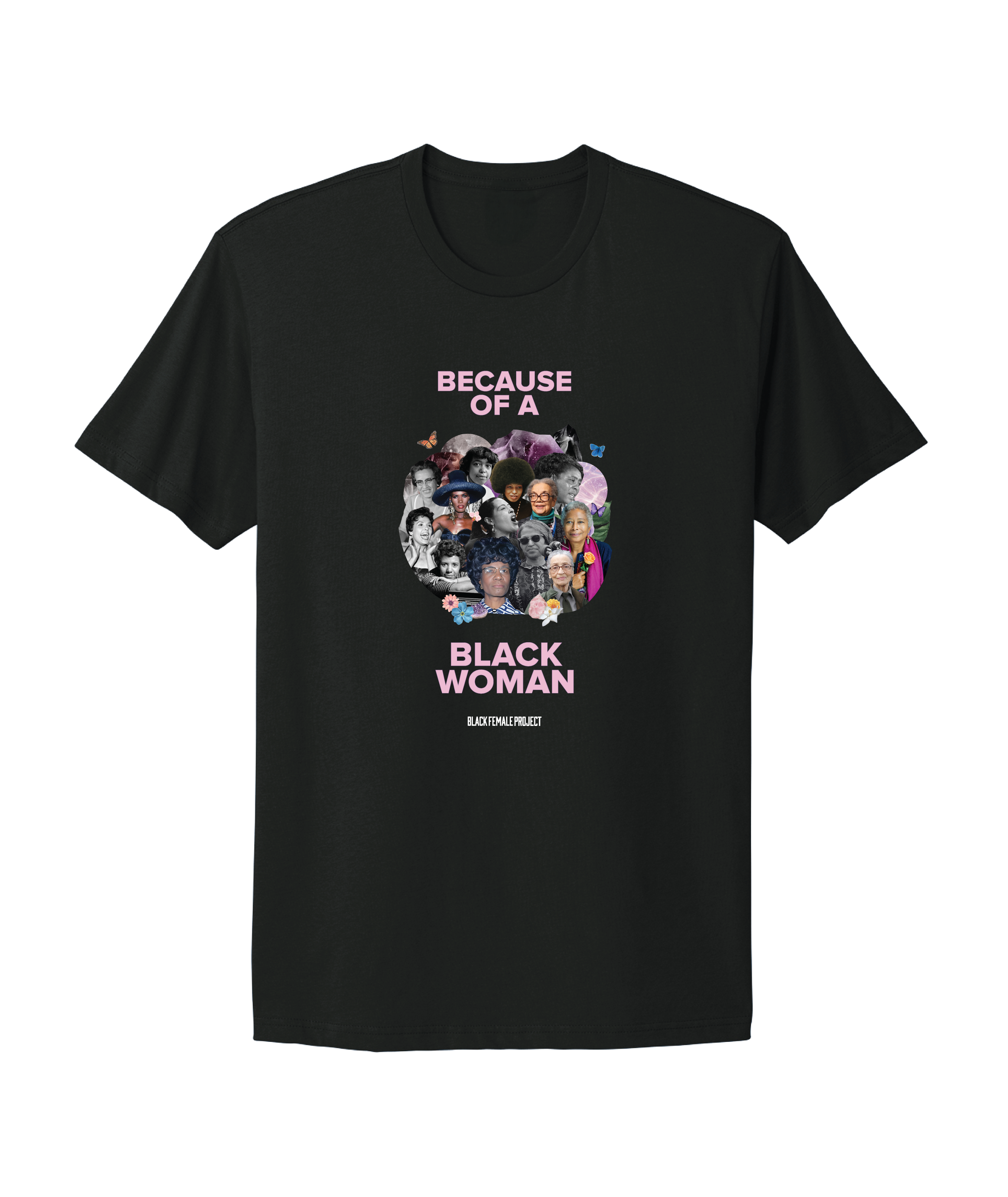 Because of a Black Woman Collage Tee